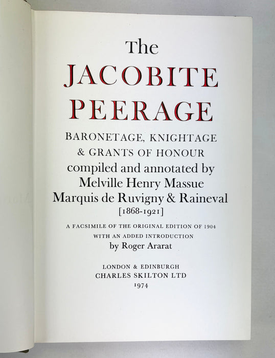 The Jacobite Peerage, Baronetage, Knightage, & Grants of Honour, Melville Henry Massue, Marquis de Ruvigny & Raineval, 1974 facsimile of original 1904 edition