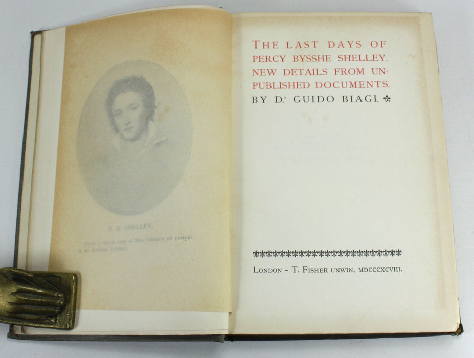 The Last Days of Percy Bysshe Shelley; New Details from Unpublished Documents, by Dr. Guido Biagi, 1898