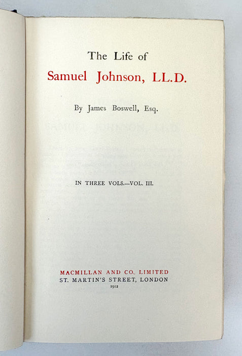 The Life of Samuel Johnson, LL.D., by James Boswell. In Three Vols. Macmillan, 1912