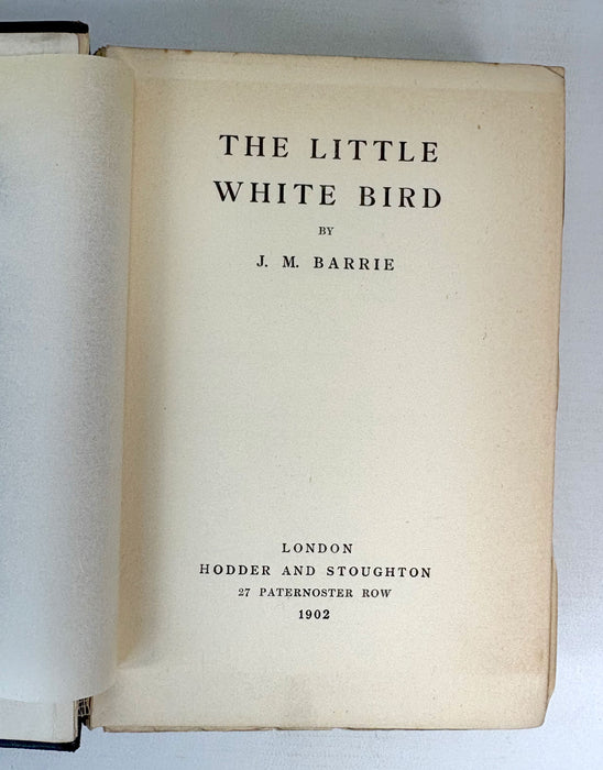 The Little White Bird, by J. M. Barrie (first appearance of Peter Pan), Hodder and Stoughton, 1902 first edition