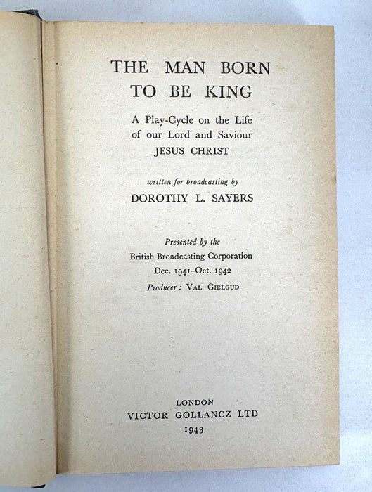 The Man Born To Be King, Dorothy L. Sayers, Gollancz, 1943