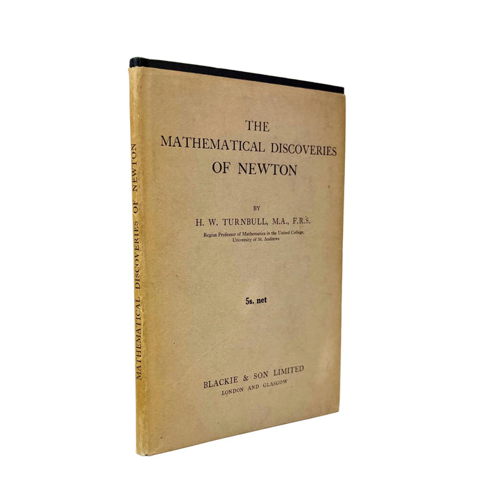 The Mathematical Discoveries of Newton, by H.W. Turnbull, Blackie & Son, 1945