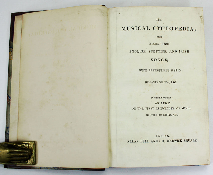 The Musical Cyclopedia, Being A Collection of English, Scottish, and Irish Songs; with Appropriate Music, James Wilson, 1834. With unique hand-drawn restoration.