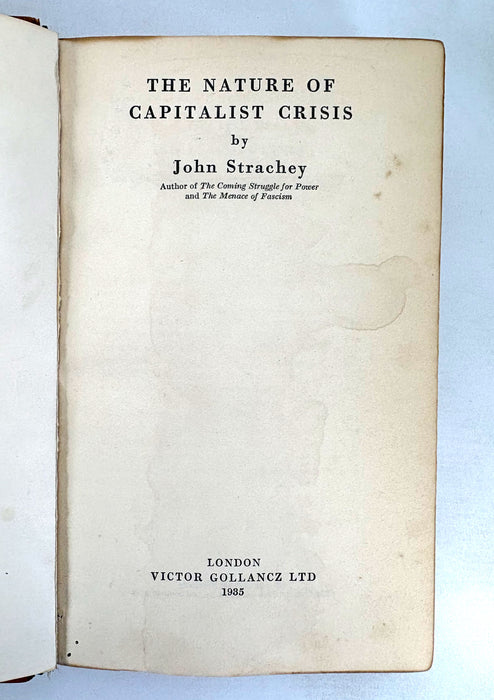 The Nature of Capitalist Crisis, John Strachey, Victor Gollancz, 1935