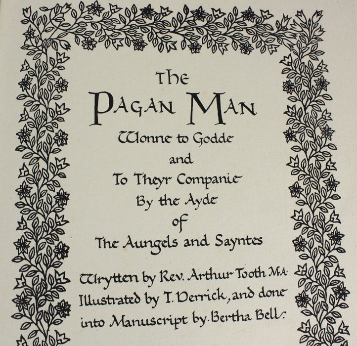The Pagan Man Wonne to Godde and To Theyr Companie By the Ayde of The Aungels and Sayntes, Rev. Arthur Tooth, Private Printing, c. 1920