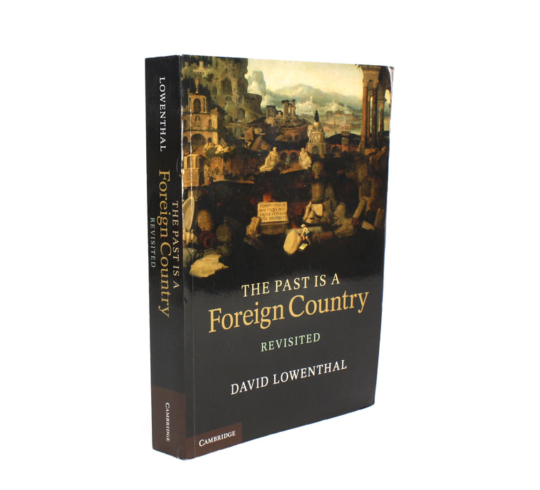 The Past is a Foreign Country – Revisited, David Lowenthal, 2015