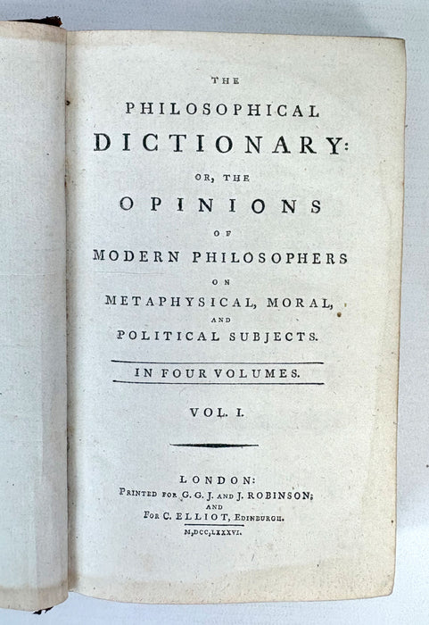 The Philosophical Dictionary; or, the Opinions of Modern Philosophers on Metaphysical, Moral, and Political Subjects, 1786