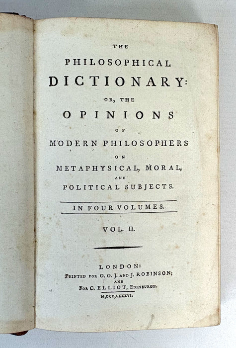 The Philosophical Dictionary; or, the Opinions of Modern Philosophers on Metaphysical, Moral, and Political Subjects, 1786