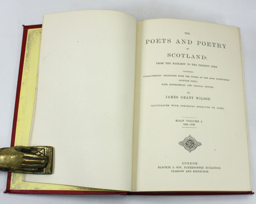 The Poets and Poetry of Scotland; From the Earliest to the Present Time, in Four Half Volumes complete, 1876