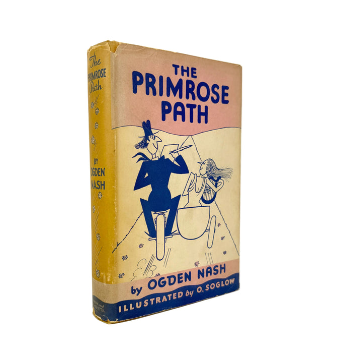 The Primrose Path, by Ogden Nash. Illustrated by Soglow. Simon and Schuster, New York, 1935