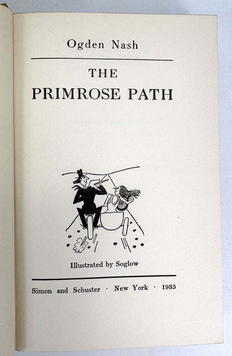 The Primrose Path, by Ogden Nash. Illustrated by Soglow. Simon and Schuster, New York, 1935