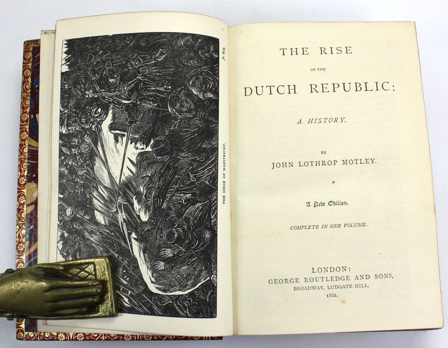 The Rise of The Dutch Republic; A History, John Lothrop Motley, 1882