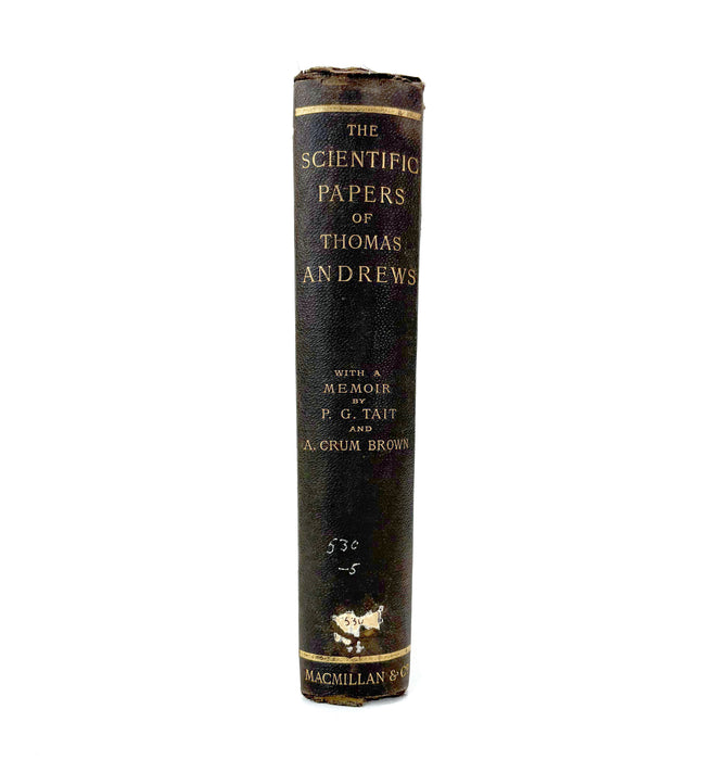 The Scientific Papers of the Late Thomas Andrews, with a Memoir by P.G. Tait and A. Crum Brown, 1889