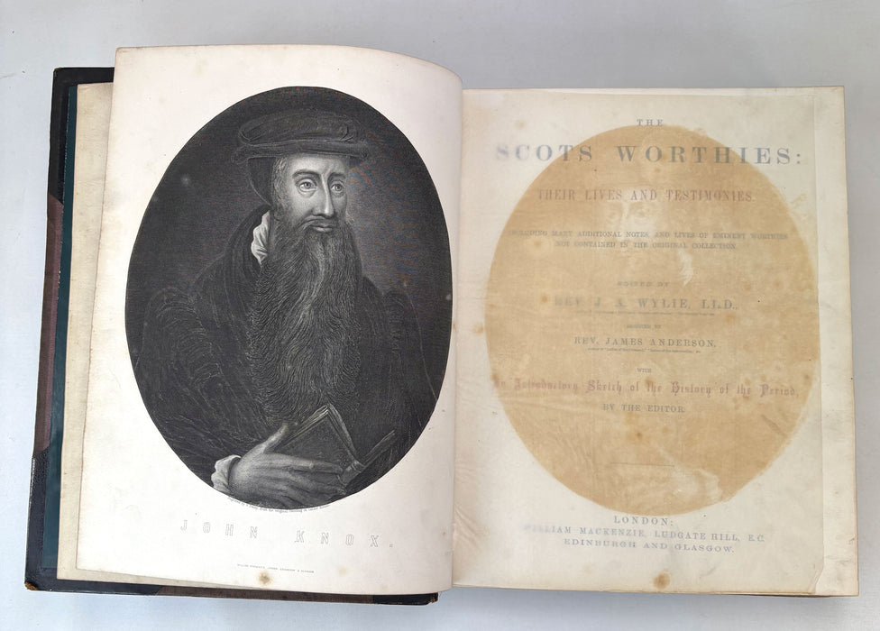 The Scots Worthies; Their Lives and Testimonies, Rev. J. A. Wylie, William Mackenzie, London, Edinburgh and Glasgow, 1876