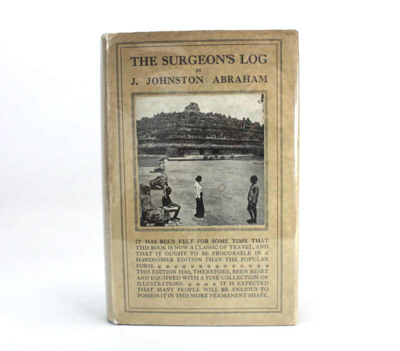 The Surgeon's Log; Impressions of the Far East, J. Johnston Abraham, 1926, Signed