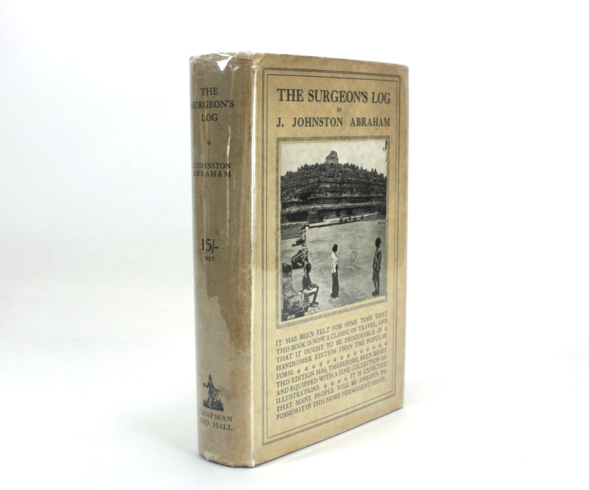 The Surgeon's Log; Impressions of the Far East, J. Johnston Abraham, 1926, Signed