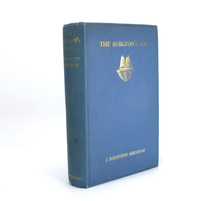 The Surgeon's Log; Impressions of the Far East, J. Johnston Abraham, 1926, Signed