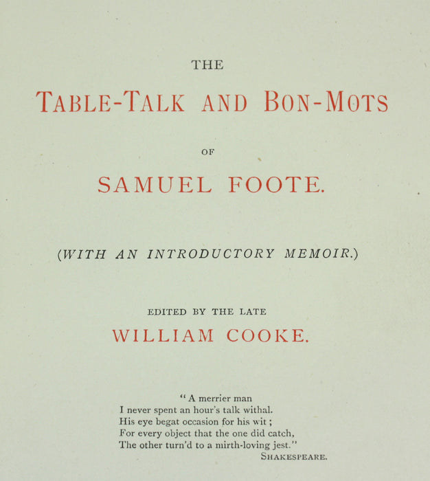 The Table-Talk and Bon-Mots of Samuel Foote, William Cooke, 1889. Numbered, Limited edition.