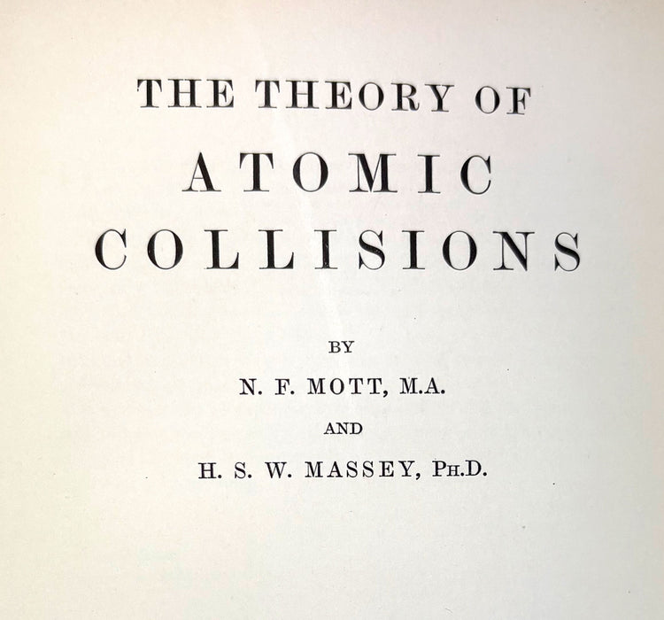 The Theory of Atomic Collisions, N.F. Nott and H.S.W. Massey, The Clarendon Press, Oxford, 1933