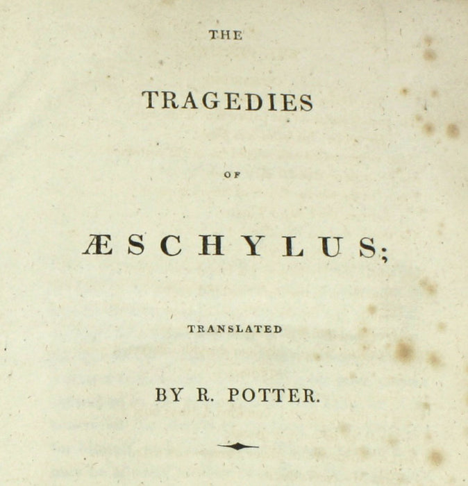 The Tragedies of Aeschylus, Translated by R. Potter, 1809