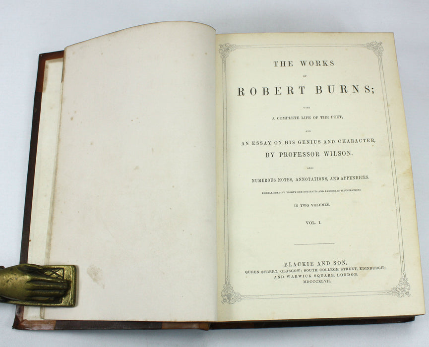 The Works of Robert Burns; with a Complete Life of the Poet, Professor Wilson, Two Volumes complete, 1847