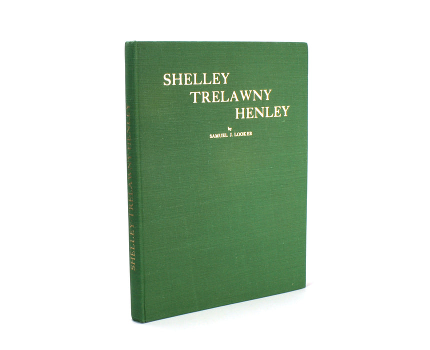 The Worthing Cavalcade; Shelley, Trelawny and Henley; A Study of Three Titans, by Samuel J. Looker, 1950