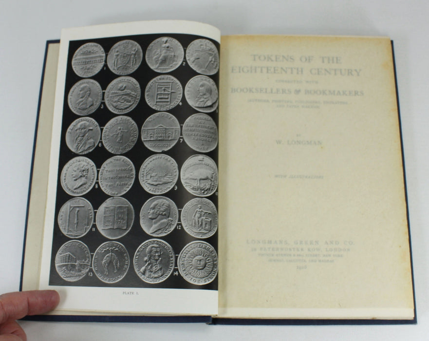 Tokens of the Eighteenth Century connected with Booksellers & Bookmakers, W. Longman, 1916