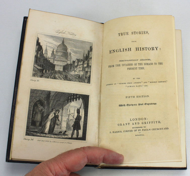 True Stories from English History, from the Invasion of the Romans to the Present Time, 1850