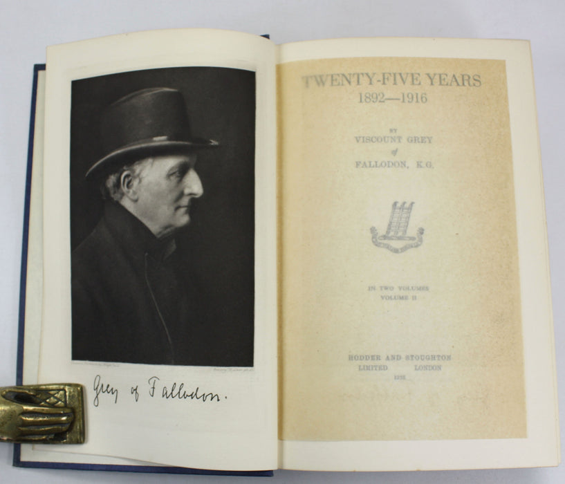 Twenty-Five Years 1892-1916, Viscount Grey of Fallodon, In Two Volumes, 1925