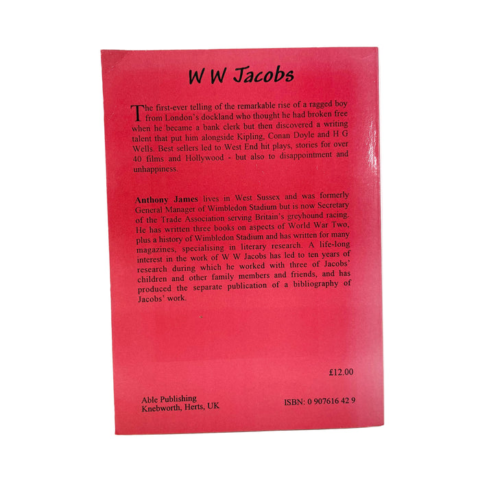 W W Jacobs; A Biography by Anthony James, Able Publishing, 1999, with author's signed letter