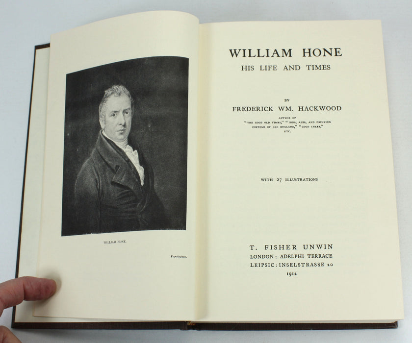 William Hone; His Life and Times, Frederick Wm. Hackwood, 1970 reprint of 1912 edition