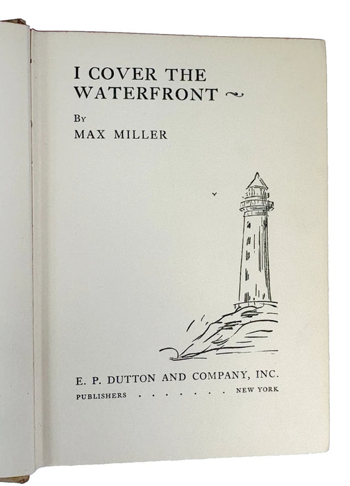I Cover the Waterfront, by Max Miller, E.P. Dutton and Company, New York, 1932