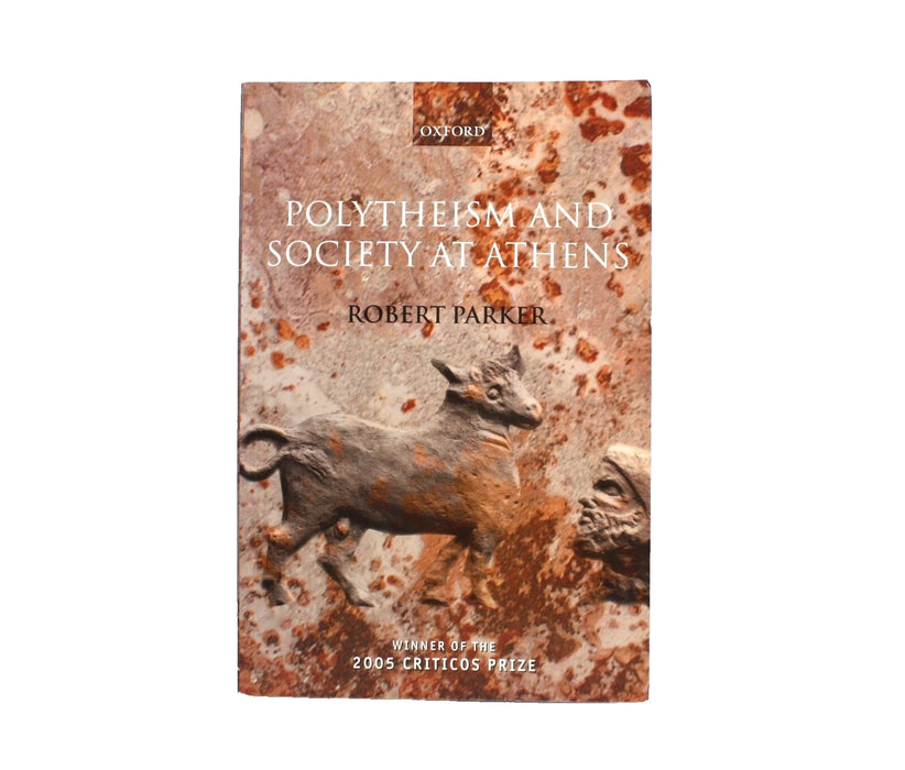 Polytheism and Society at Athens, Robert Parker, 2007
