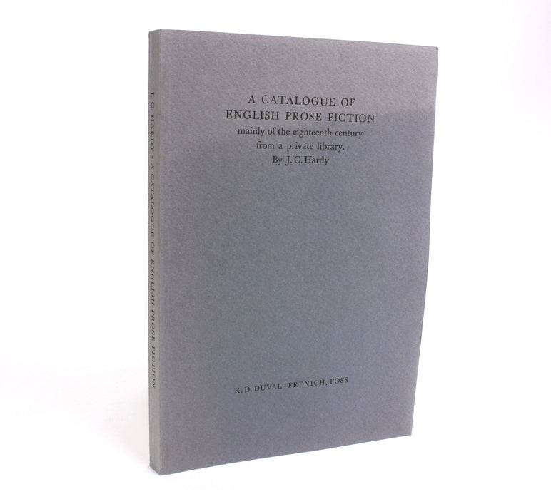 A Catalogue of English Prose Fiction, mainly of the eighteenth century, J.C. Hardy