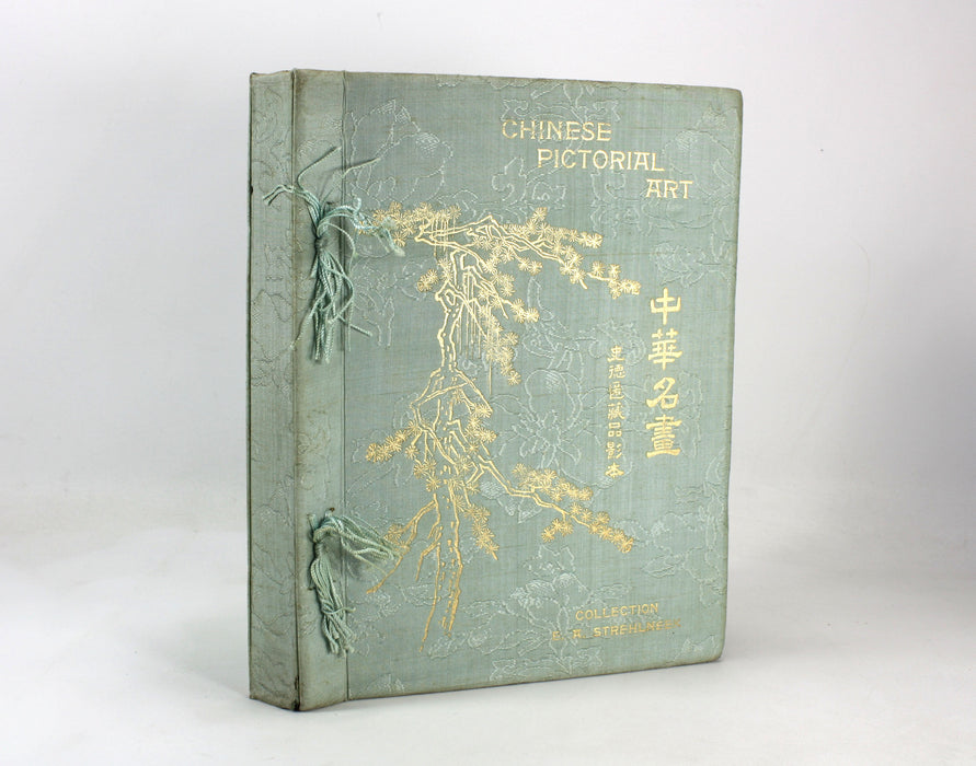 Chinese Pictorial Art, with Supplement, 1914, E.A. Strehlneek, 1st edition