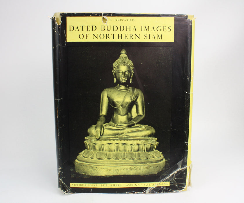 Dated Buddha Images of Northern Siam, Presentation Copy, A B Griswold, 1957 1st edition