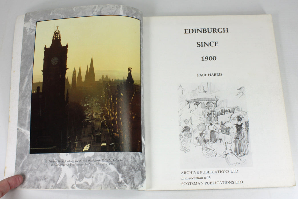 Edinburgh Since 1900; Ninety Years of Photographs, Paul Harris, 1987