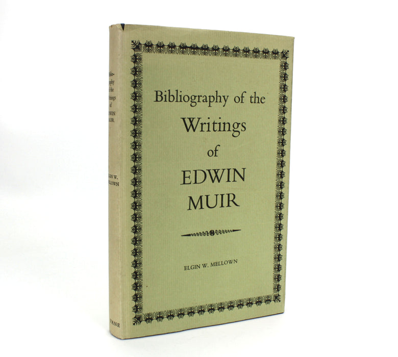 Bibliography of the Writings of Edwin Muir, Elgin W. Mellown. With Supplement.