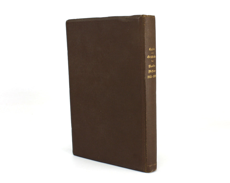 Geschichte der Basler Mission, 1815-1899, Paul Eppler, 1900. 6 Maps.