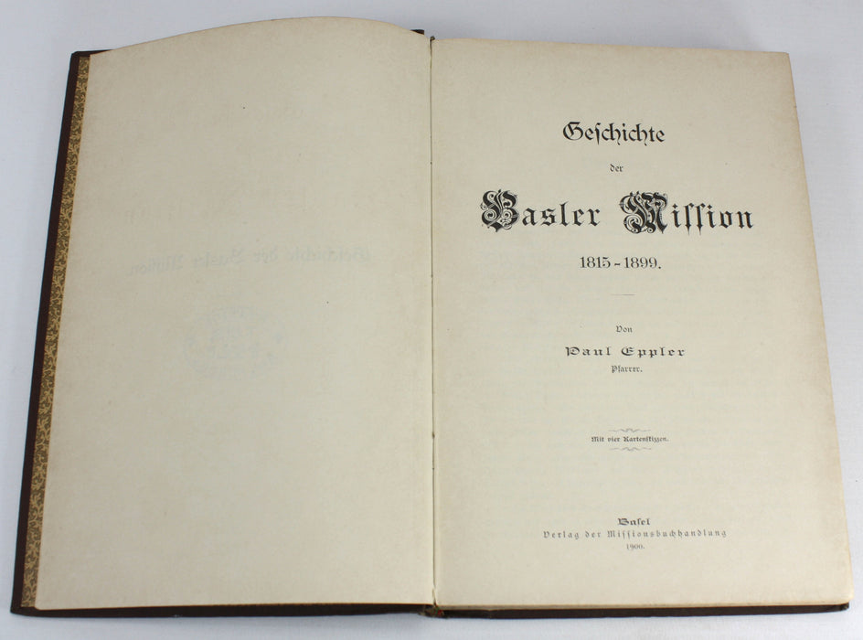 Geschichte der Basler Mission, 1815-1899, Paul Eppler, 1900. 6 Maps.