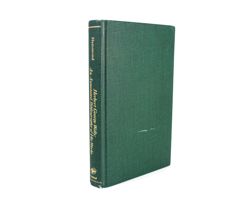 Herbert George Wells; An Annotated Bibliography of His Works, J.R. Hammond, 1977