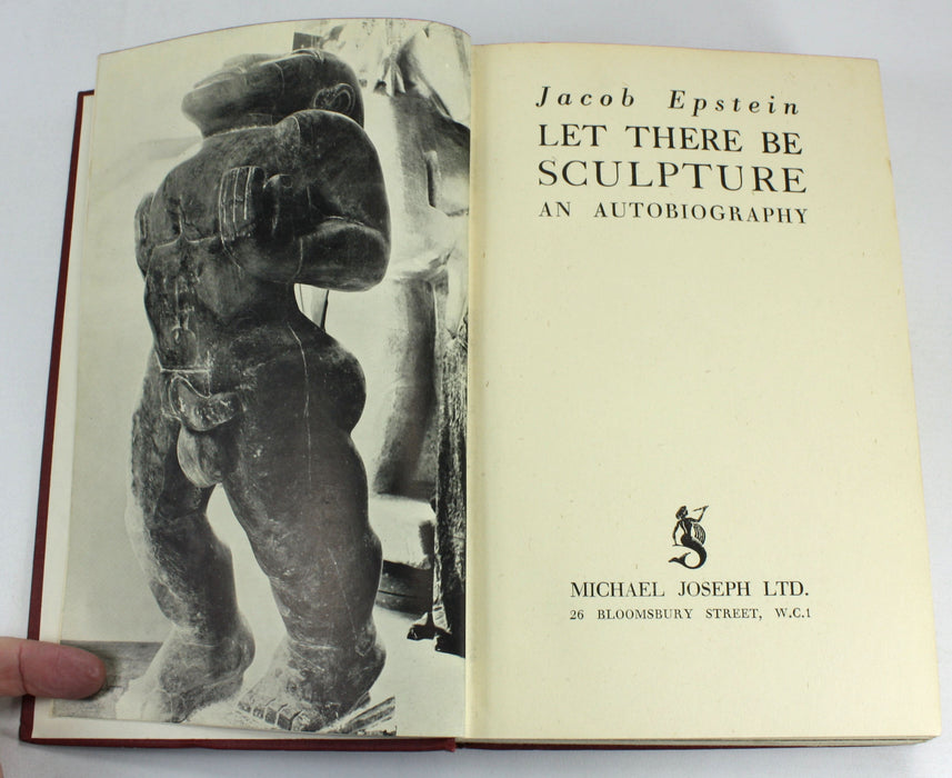 Jacob Epstein; Let There Be Sculpture; An Autobiography, 1940 first edition