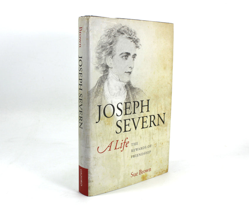 Joseph Severn, A Life, by Sue Brown, 2009