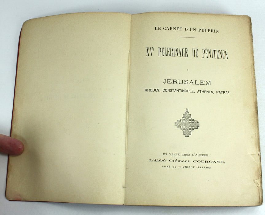 Le Carnet d'un Pelerin; XVe Pelerinage de Penitence a Jerusalem, Couronne, 1896