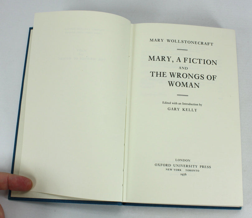 Mary Wollstonecraft; Mary, A Fiction and The Wrongs of a Woman, Gary Kelly, Oxford, 1976