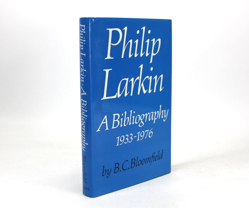 Philip Larkin; A Bibliography 1933-1976 by D. C. Bloomfield