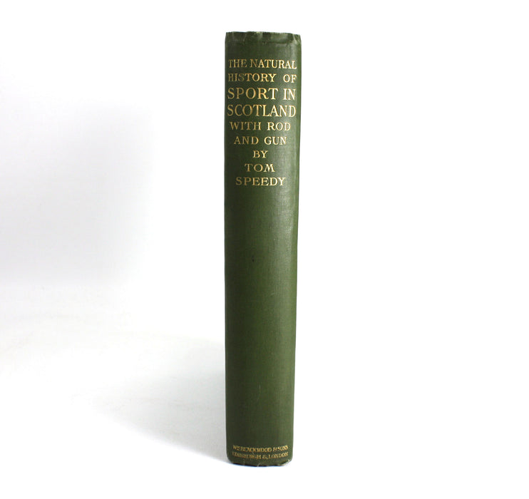 The Natural History of Sport in Scotland with Rod and Gun, Tom Speedy, 1920