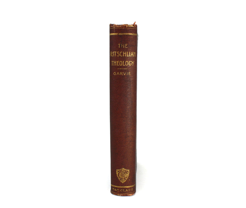 The Ritschlian Theology, Alfred E Garvie, 1899