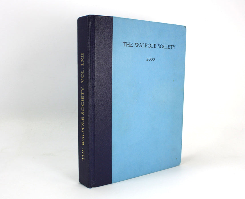 The Sixty-Second Volume of the Walpole Society, 2000