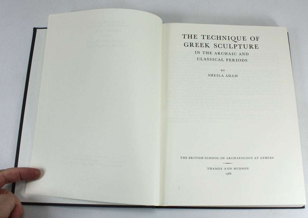 The Technique of Greek Sculpture in the Archaic and Classical Periods, Sheila Adam, 1966